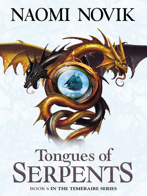 Title details for Tongues of Serpents by Naomi Novik - Available